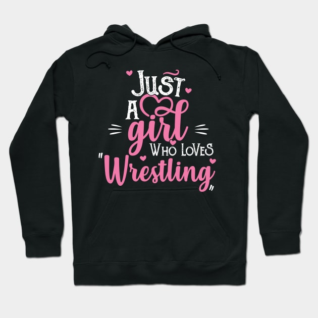 Just A Girl Who Loves Wrestling Gift graphic Hoodie by theodoros20